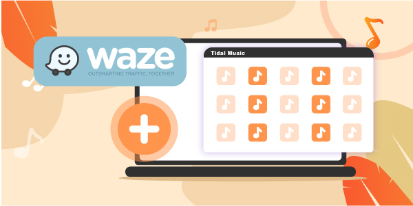 connect tidal to waze
