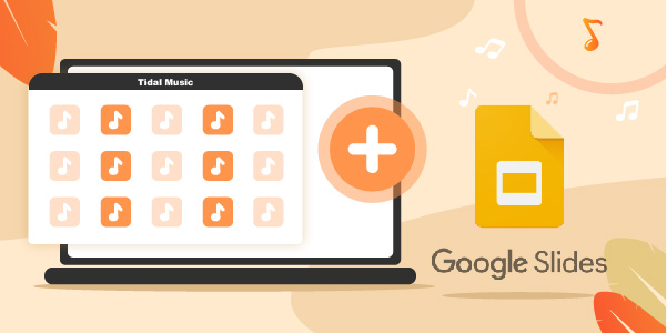 add tidal music to google slides